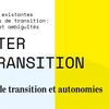 Habiter la transition: Pratiques de transition et autonomie (vidéo/audio)