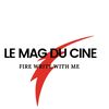 Le Mag du Ciné