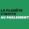 La Planète s’invite au Parlement (LPSP)