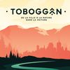 Toboggan : de la ville à la nature sans la voiture!