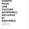 Charte et guide pratique pour une culture accessible, inclusive et équitable