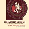 Decolonizing design means putting Indigenous first
