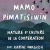 BD - Mamo pimatisiwin : nature et culture de la coopération.
