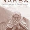 Nakba : la Palestine, 1948 et les revendications de mémoire (cultures de l'histoire)