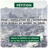 Pétition pour l'annulation de l'ouverture d'un bureau du Québec en Israël