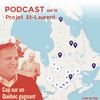 Podcast sur le Projet St-Laurent - Par l'ÉCOTHÈQUE