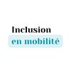L'inclusion en mobilité