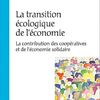 Favreau, Louis et Hébert, Mario (2012). La transition écologique de l’économie, Sainte-foy, Presses de l’Université du Québec