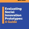 Evaluating Social Innovation Prototypes: A Guide par Mark Cabaj et al. (2022)