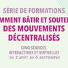 Série de formations - Comment bâtir et soutenir des mouvements décentralisés