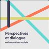 Lancement de la série de balados Perspectives et Dialogue en innovation sociale!