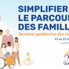 Semaine québécoise des familles : Simplifier le parcours des familles