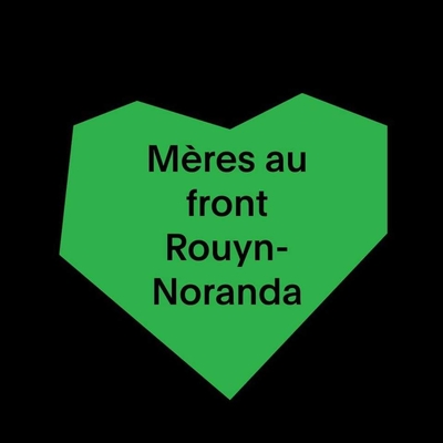 Mères au front de Rouyn-Noranda et leurs allié.e.s